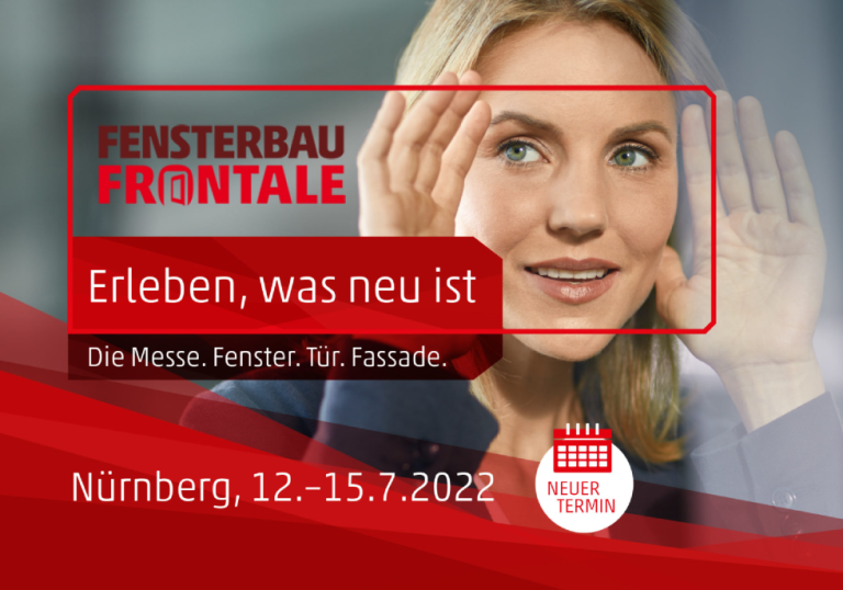 Frau rahmt Gesicht mit Händen als Fenster, Text "FENSTERBAU FRONTALE - Erleben, was neu ist" für Messe Nürnberg 12.-15.7.2022.