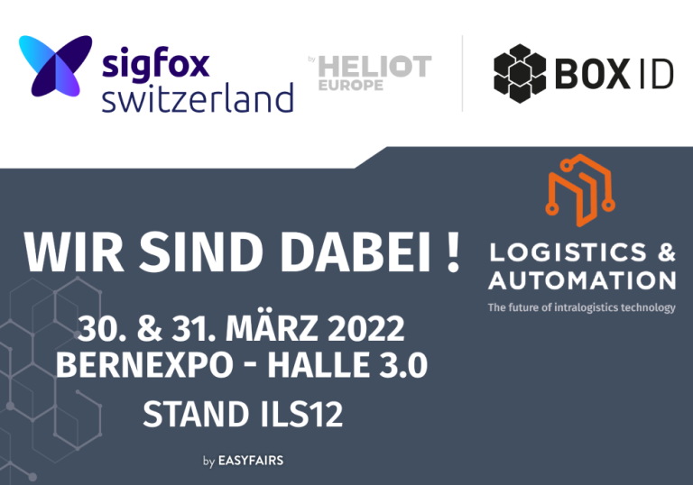 Sigfox Schweiz Teilnahme an der Logistics & Automation, 30.-31. März 2022, Bernexpo Halle 3.0, Stand ILS12, mit Heliot Europe und BOX ID.